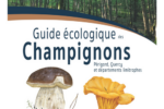 “Guide écologique des **champignons** (**Périgord**, **Quercy** et départements limitrophes”