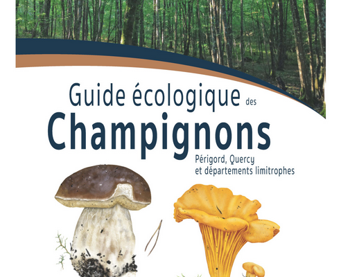 “Guide écologique des **champignons** (**Périgord**, **Quercy** et départements limitrophes”